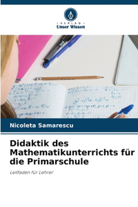 Didaktik des Mathematikunterrichts für die Primarschule