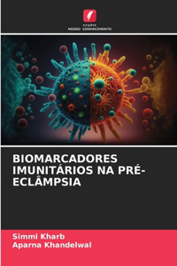 Biomarcadores Imunitários Na Pré-Eclâmpsia