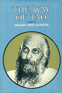 The Way of Tao: Part 2: Discourses on Lao Tse's Tao-Te-King