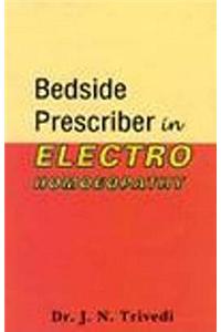 Bedside Prescriber in Elecro Homoeopathy