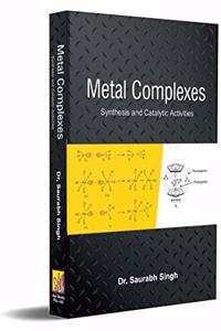 Metal Complexes - Synthesis and Catalytic Activities