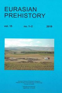 Eurasian Prehistory Volume 15, 1-2 2019