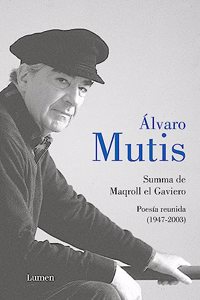 Summa de Maqroll el Gaviero. Poesia reunida