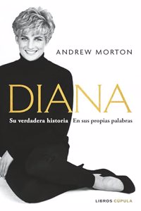 Diana: Su verdadera historia en sus propias palabras