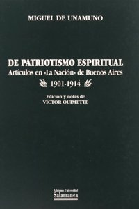 de Patriotismo Espiritual: Articulos En "La Nacion" de Buenos Aires, 1901-1914