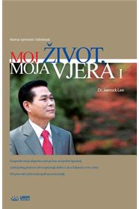 Moj Zivot, Moja Vjera I