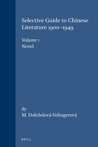 Selective Guide to Chinese Literature 1900-1949