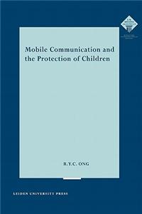 Mobile Communication and the Protection of Children