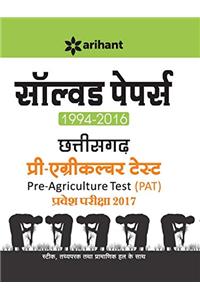 Solved Papers (1994-2016) Chhattisgarh Pre-Agriculture Test (PAT) 2017