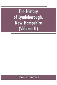 History of Lyndeborough, New Hampshire (Volume II)