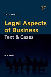 Taxmann'S Legal Aspects Of Business | Text & Cases - Exhaustive Student-Oriented Treatise Covering 10+ Business Laws In A Simple Language With Case Laws & Examples | Mba, Pgp, Etc.