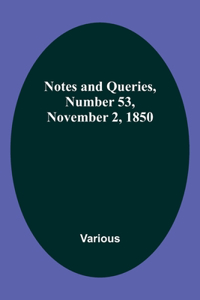 Notes and Queries, Number 53, November 2, 1850