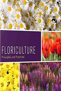 Floriculture: Principles and Practices