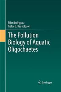 Pollution Biology of Aquatic Oligochaetes