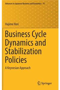 Business Cycle Dynamics and Stabilization Policies