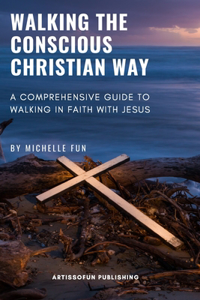 Walking the Conscious Christian Way