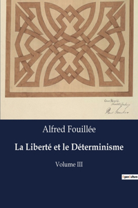 Liberté et le Déterminisme