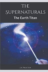 The Supernaturals: The Earth Titan