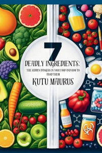7 Deadly Ingredients