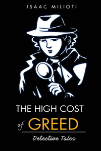 The High Cost of Greed