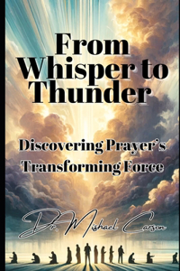 From Whisper to Thunder