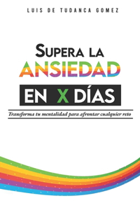 Supera la Ansiedad en X Días