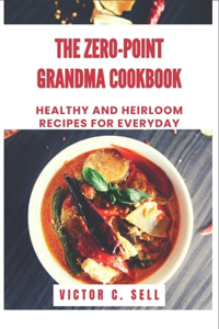 Zero Point Grandma Cookbook Recipes