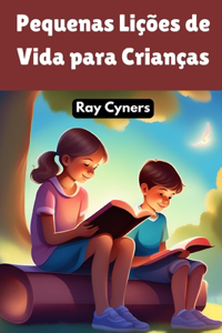 Pequenas Lições de Vida para Crianças