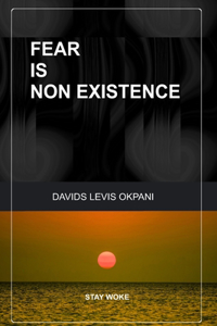 Fear is non existence