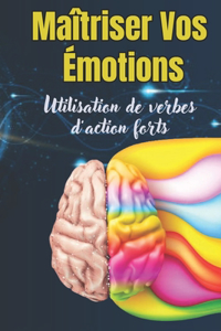 Maîtriser Vos Émotions