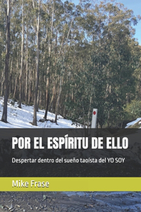 Por El Espíritu de Ello