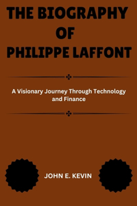 The Biography of Philippe Laffont