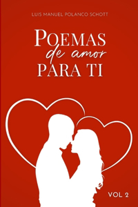 Poemas de Amor para ti. Volumen 2