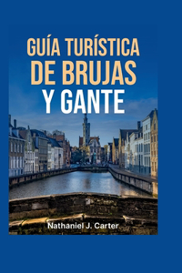 Guía de viaje de Brujas y Gante 2025