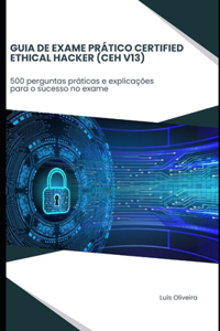 Guia de exame prático Certified Ethical Hacker (CEH V13)