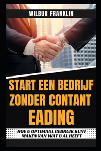 Start Een Bedrijf Zonder Contant Geld
