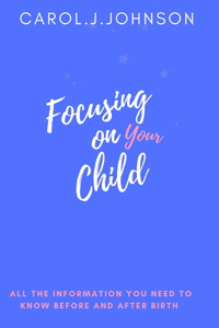 Focusing on your child