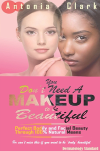 You Don't Need a Makeup to Be Beautiful