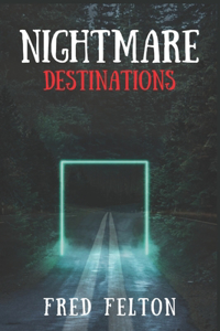 Nightmare Destinations