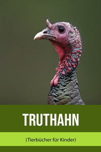 Truthahn (Tierbücher für Kinder)
