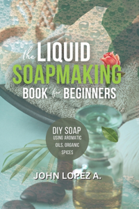 Ultimate Guide for Making Soap for Newbies