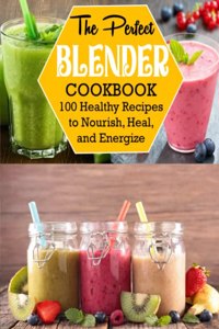Perfect Blender Cookbook