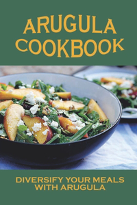 Arugula Cookbook