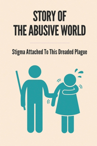 Story Of The Abusive World