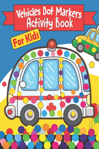 Vehicles Dot Markers Activity Book For Kids