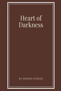 Heart of Darkness by Joseph Conrad