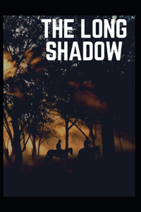 The Long Shadow Annotated