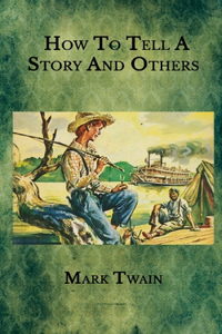 How To Tell A Story And Others