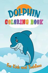 Dolphin Coloring Book For Kids and Toddlers