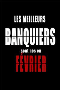 Les Meilleurs Banquiers sont nés en Février carnet de notes